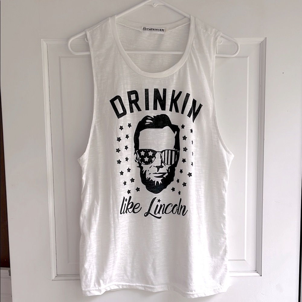 White Sleeveless Graphic muscle Tank Top Drinkin like Lincoln 4th of July